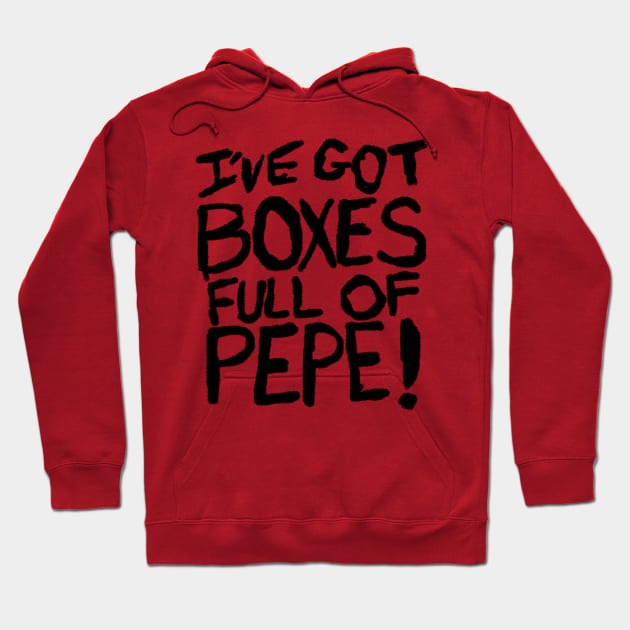 Boxes Full of Pepe Hoodie by ATee&Tee